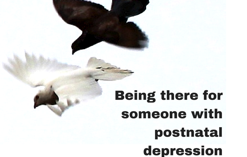 Being there for someone with postnatal depression